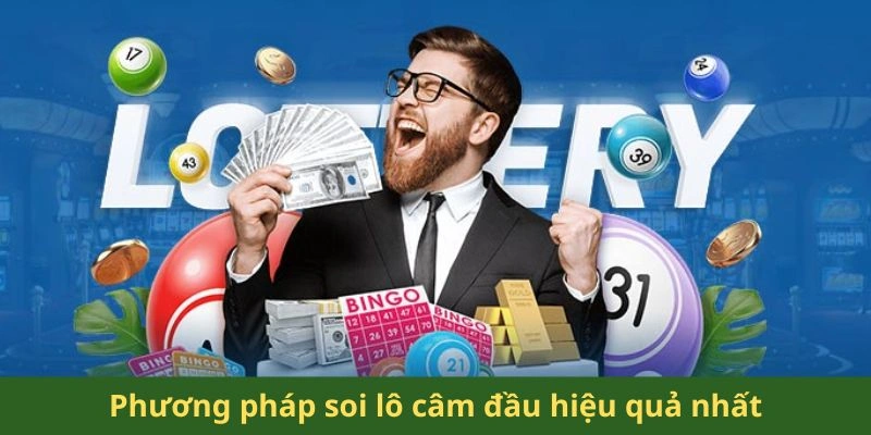 Phương pháp soi lô câm đầu hiệu quả nhất